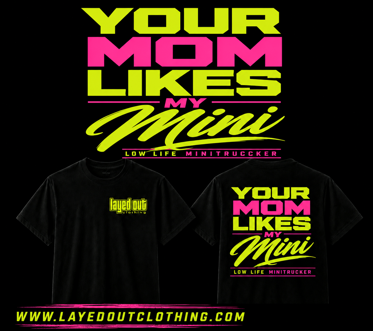 YOUR MOM LIKES MY MINI