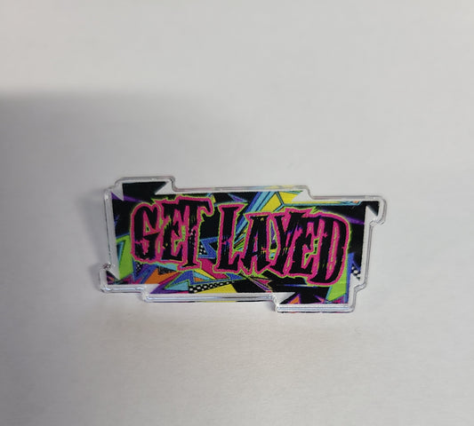 Get Layed Hat Pin
