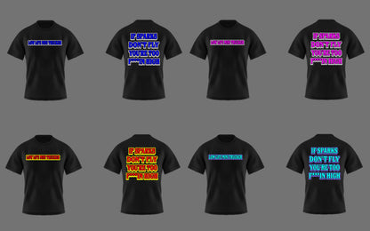 If Sparks Don't Fly? T-Shirt