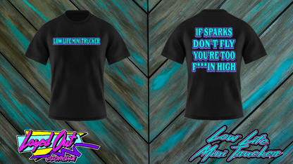 If Sparks Don't Fly? T-Shirt